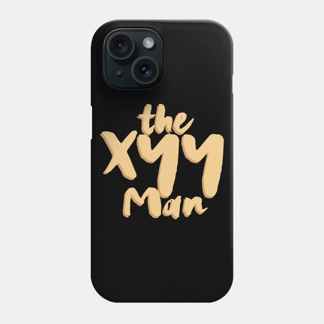 The XYY MAN, XYY Syndrome Phone Case by Myteeshirts