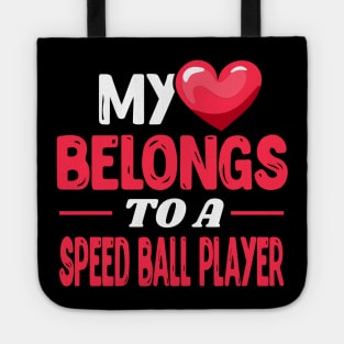 My heart belongs to a speed ball player Tote