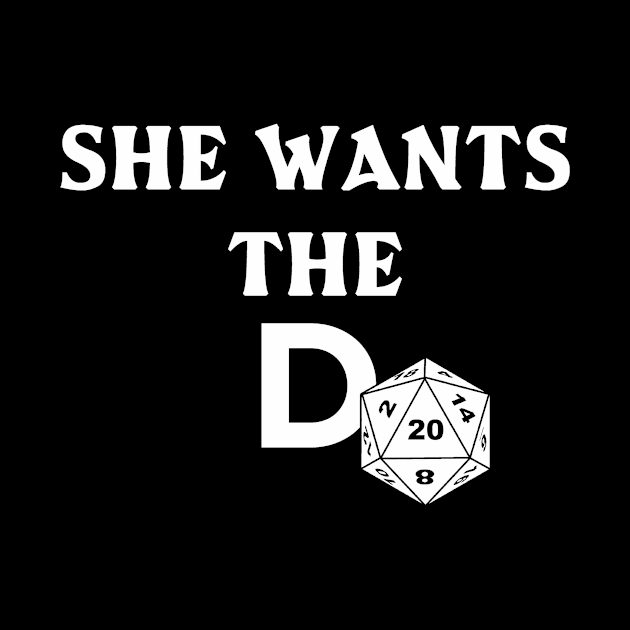She Wants The D20 by Calico Devil