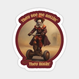 They See Me Rollin', They Hatin Evil Clown Magnet