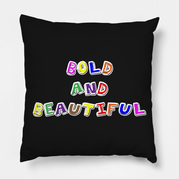 Bold and Beautiful Pillow by DesigningJudy