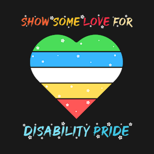 some love for disability pride month T-Shirt