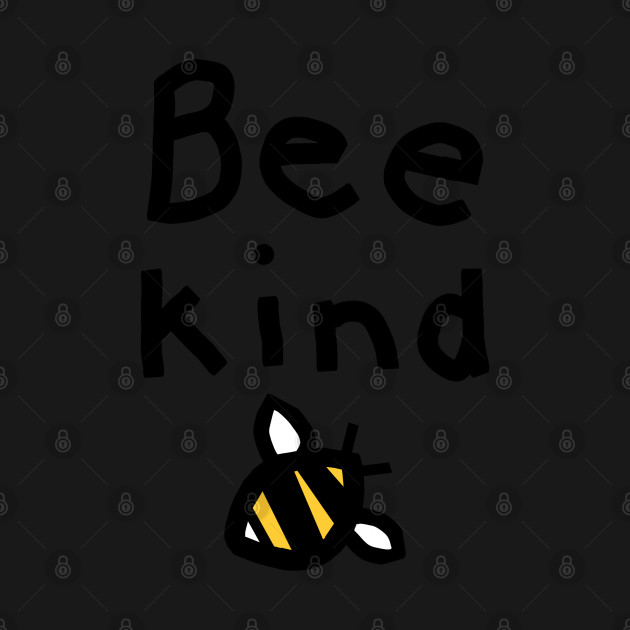 Disover Honey Bee says Be Kind - Honey Bee - T-Shirt