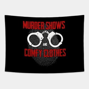 True Crime - Murder Shows And Comfy Clothes Tapestry