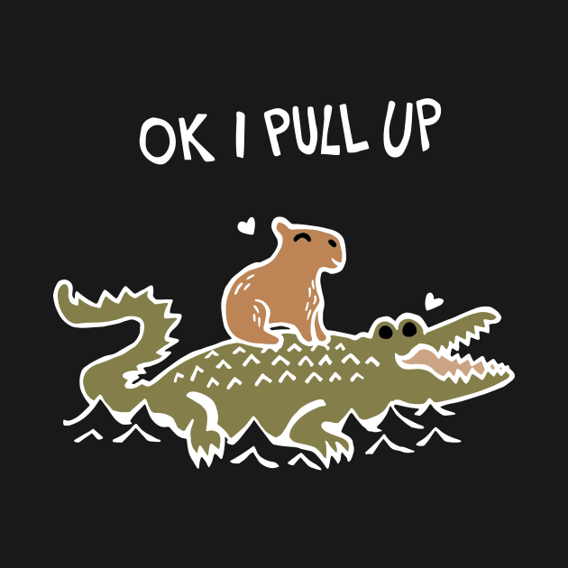 OK I Pull Up Capybara and Crocodile Love (White) by Graograman