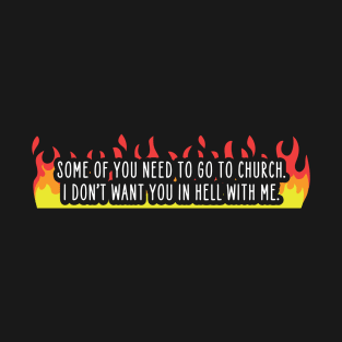 Go to Church v2 T-Shirt