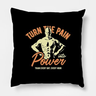 Turn The Pain into Power Pillow