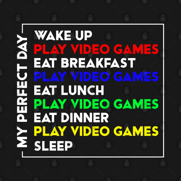 My Perfect Gamer Day by displace_design