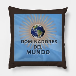 Argentina: Dominadores del Mundo Pillow
