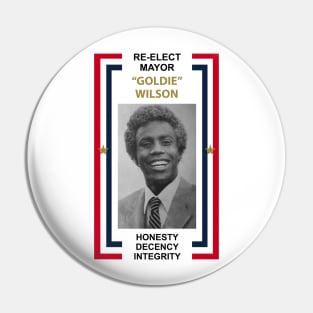 BACK TO THE FUTURE - Re-elect Mayor Goldie Wilson Pin