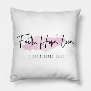 Faith, Hope, Love, 1 Corinthians 13,  Watercolor/watercolour Pillow