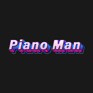 Piano Man T-Shirt