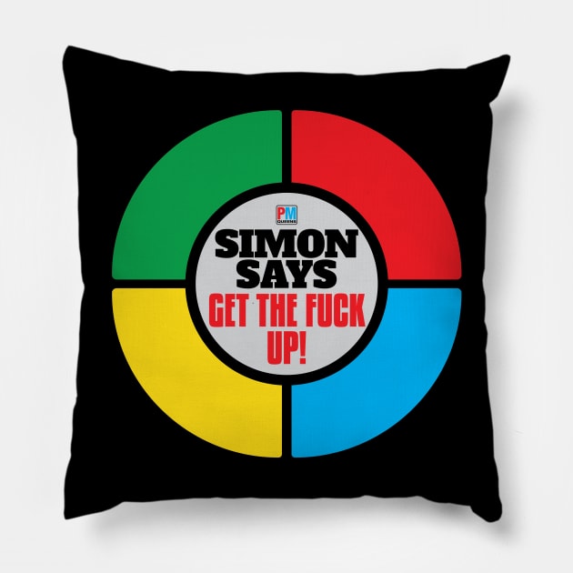 SIMON SAYS....!! Pillow by DIGABLETEEZ