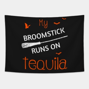 My Broomstick Runs On Tequila Funny Halloween Tapestry