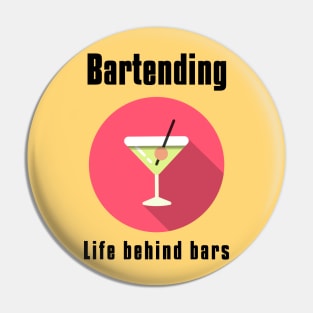 Bartending Life Behind Bars - Funny Bartender Saying Pin