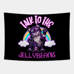 Talk To The Jellybeans Funny Cat Kitten Sarcasm Cute Tapestry