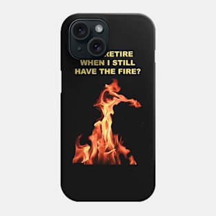 Why Retire? Phone Case