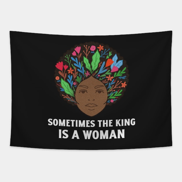 Women Empowerment, Sometimes the King is a Woman, Black Woman Power, Black Queen Tapestry by ThatVibe