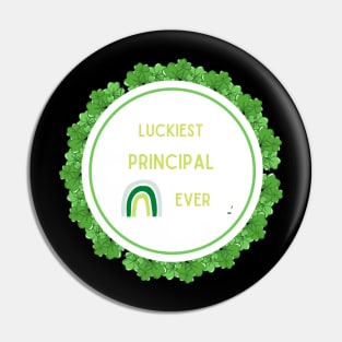 Luckiest Principal Ever Pin