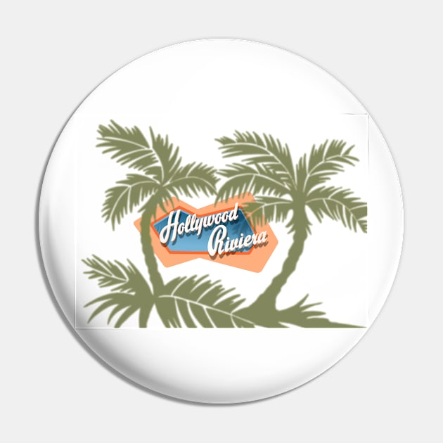 The Hollywood Riviera Pin by DaleSizer