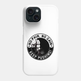 Motivational slogan for gym fans. Phone Case