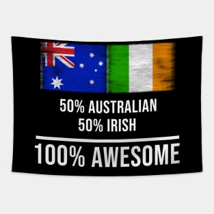 50% Australian 50% Irish 100% Awesome - Gift for Irish Heritage From Ireland Tapestry