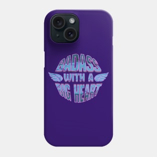 Badass With a Big Heart Phone Case