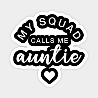 My Squad Calls Me Auntie Mothers Day Magnet