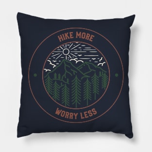 Hike more worry less - mountains Pillow