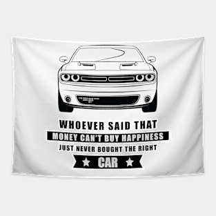 Money Can't Buy Happiness - Funny Car Quote Tapestry