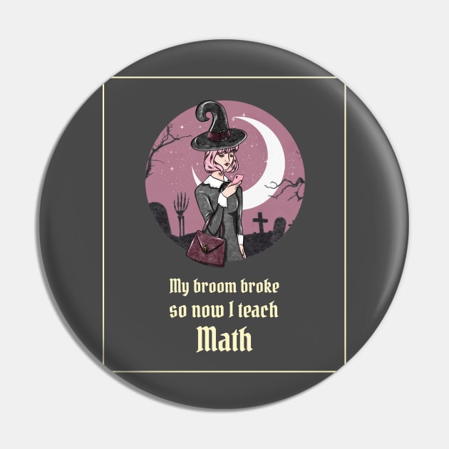 My broom broke so now I teach math Pin by ArtsyStone