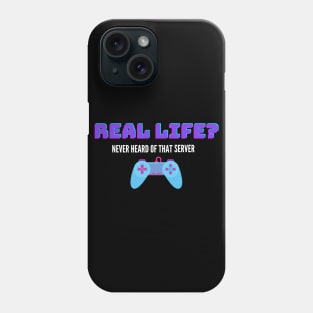 Real life Phone Case