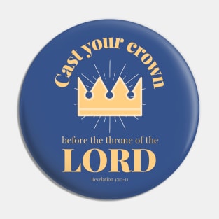 Cast your crown before the throne of the Lord Pin