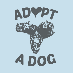 Adopt A Dog - Cerberus Three Headed Dog T-Shirt