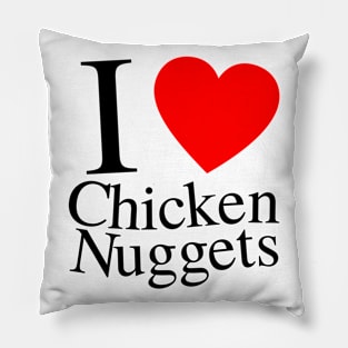 I Love Chicken Nuggets Pillow