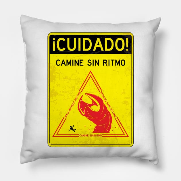 Camine Sin Ritmo Pillow by BananazGorilla