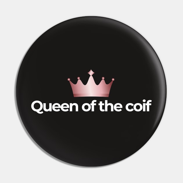 Queen of the Coif Pin by Paul Aker