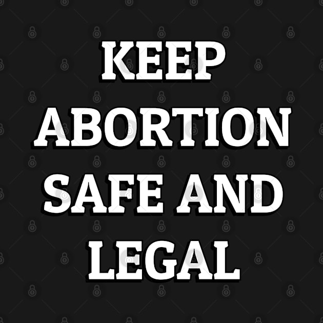 Keep abortion safe and legal by InspireMe