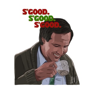 Christmas Vacation: S'good T-Shirt