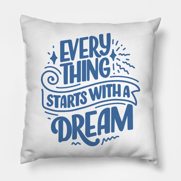 Everything Starts with a Motivational Quote Pillow by greenoriginals