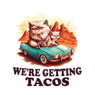 Cats We're Getting Tacos T-Shirt