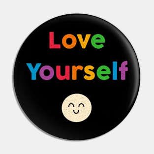 Love Yourself Pin