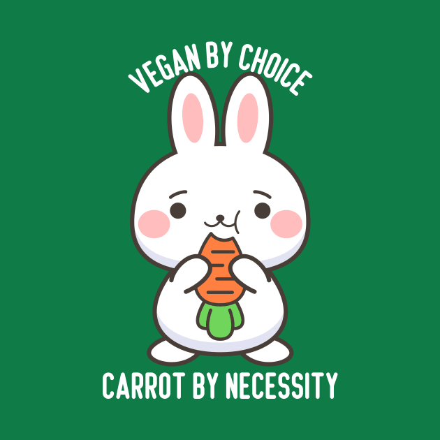 VEGAN BY CHOICE CARROT BY NECESSITY by GP SHOP