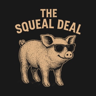 The Squeal Deal T-Shirt