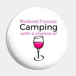 Weekend Forecast Camping With A Chance Of Wine Pin