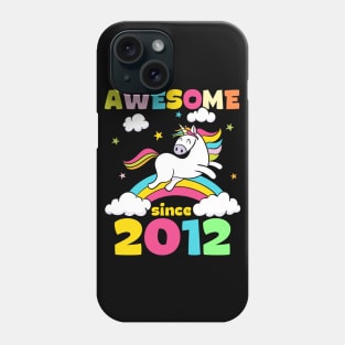 Cute Awesome Unicorn Since 2012 Funny Gift Phone Case