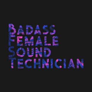 Badass Female Sound Technician T-Shirt