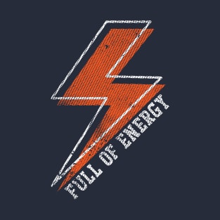 Full Of Energy Vintage Grungy version T-Shirt