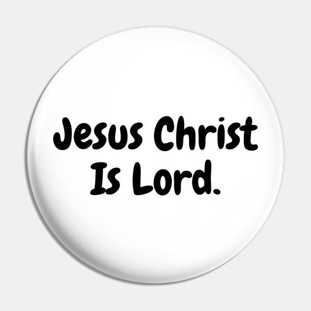 Jesus Christ Is Lord - Christian Pin by ChristianShirtsStudios