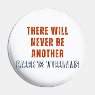 THERE WILL NEVER BE ANOTHER CALEB WILLIAMS Pin